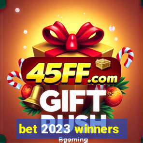 bet 2023 winners
